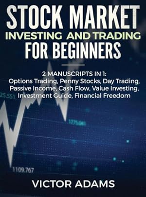 Image du vendeur pour Stock Market Investing and Trading for Beginners (2 Manuscripts in 1) mis en vente par BuchWeltWeit Ludwig Meier e.K.