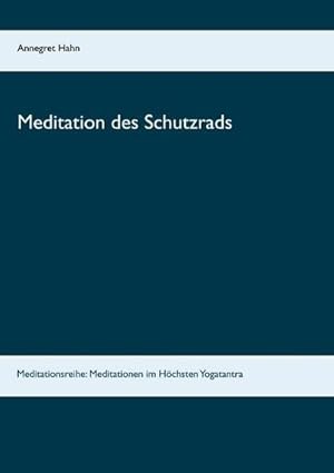 Image du vendeur pour Meditation des Schutzrads mis en vente par BuchWeltWeit Ludwig Meier e.K.