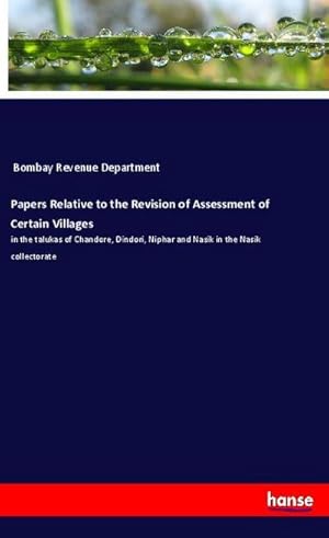 Image du vendeur pour Papers Relative to the Revision of Assessment of Certain Villages mis en vente par BuchWeltWeit Ludwig Meier e.K.