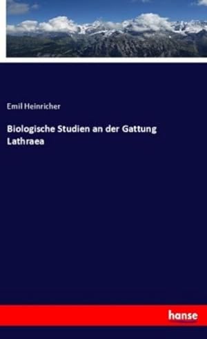 Image du vendeur pour Biologische Studien an der Gattung Lathraea mis en vente par BuchWeltWeit Ludwig Meier e.K.