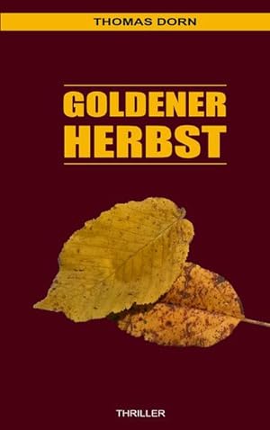 Bild des Verkufers fr Goldener Herbst zum Verkauf von BuchWeltWeit Ludwig Meier e.K.