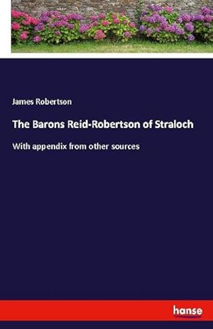 Seller image for The Barons Reid-Robertson of Straloch for sale by BuchWeltWeit Ludwig Meier e.K.