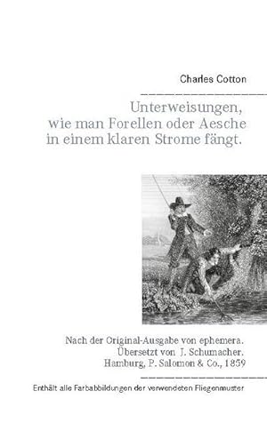 Seller image for Unterweisungen, wie man Forellen oder Aesche in einem klaren Strome fngt. for sale by BuchWeltWeit Ludwig Meier e.K.