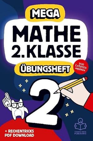 Imagen del vendedor de Mathe 2. Klasse: Das MEGA Mathe-bungsheft mit Lsungen fr coole Kids und gute Noten. a la venta por BuchWeltWeit Ludwig Meier e.K.
