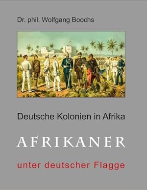 Immagine del venditore per Deutsche Kolonien in Afrika venduto da BuchWeltWeit Ludwig Meier e.K.