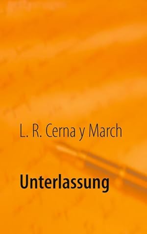 Seller image for Unterlassung for sale by BuchWeltWeit Ludwig Meier e.K.