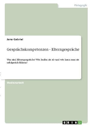 Seller image for Gesprchskompetenzen - Elterngesprche for sale by BuchWeltWeit Ludwig Meier e.K.