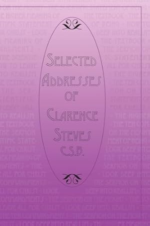 Image du vendeur pour Selected Addresses of Clarence Steves, C.S.D. mis en vente par Reliant Bookstore