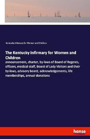 Image du vendeur pour The Kentucky Infirmary for Women and Children mis en vente par BuchWeltWeit Ludwig Meier e.K.