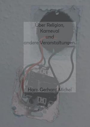 Imagen del vendedor de ber Religion, Karneval und andere Veranstaltungen a la venta por BuchWeltWeit Ludwig Meier e.K.