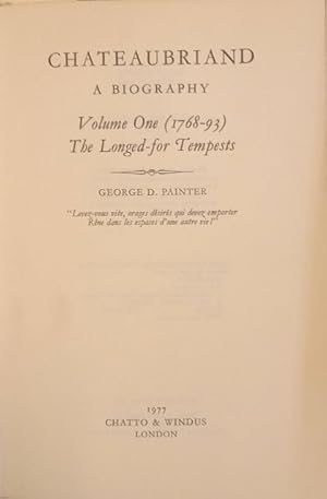 Bild des Verkufers fr CHATEAUBRIAND: A BIOGRAPHY. Volume I (1768-1793): The Longed-for Tempest. zum Verkauf von studio bibliografico pera s.a.s.