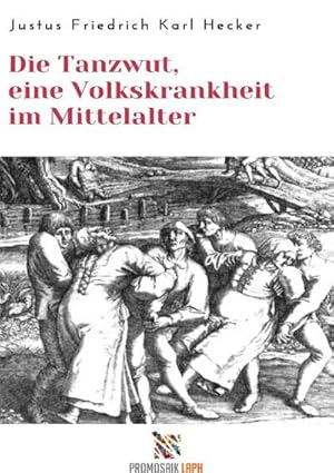 Seller image for Die Tanzwut, eine Volkskrankheit im Mittelalter for sale by BuchWeltWeit Ludwig Meier e.K.