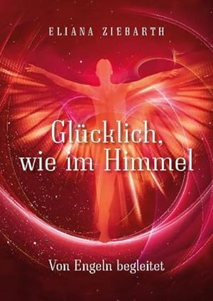 Seller image for Glcklich, wie im Himmel for sale by BuchWeltWeit Ludwig Meier e.K.