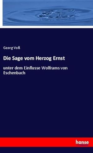 Image du vendeur pour Die Sage vom Herzog Ernst mis en vente par BuchWeltWeit Ludwig Meier e.K.