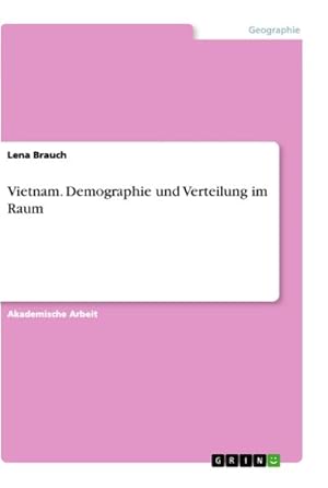 Seller image for Vietnam. Demographie und Verteilung im Raum for sale by BuchWeltWeit Ludwig Meier e.K.