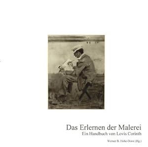 Image du vendeur pour Das Erlernen der Malerei mis en vente par BuchWeltWeit Ludwig Meier e.K.