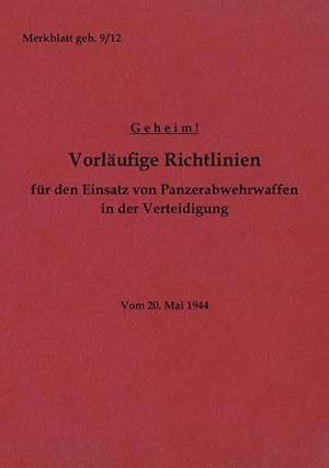 Seller image for Merkblatt geh. 9/12 Vorlufige Richtlinien fr den Einsatz von Panzerabwehrwaffen in der Verteidigung for sale by BuchWeltWeit Ludwig Meier e.K.