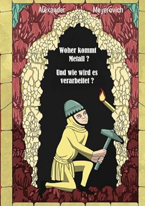 Seller image for Woher kommt Metall? Und wie wird es verarbeitet? for sale by BuchWeltWeit Ludwig Meier e.K.