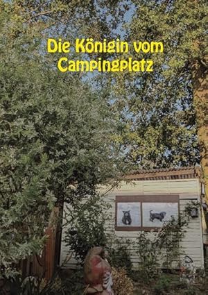 Bild des Verkufers fr Die Knigin vom Campingplatz zum Verkauf von BuchWeltWeit Ludwig Meier e.K.