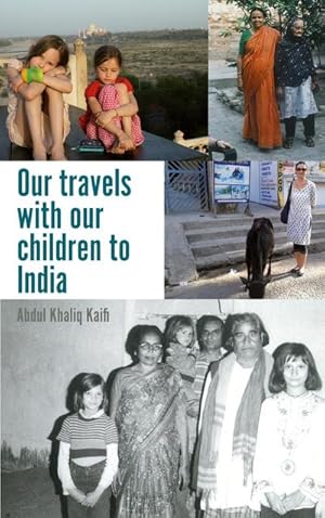 Imagen del vendedor de Our travels with our children to India a la venta por BuchWeltWeit Ludwig Meier e.K.