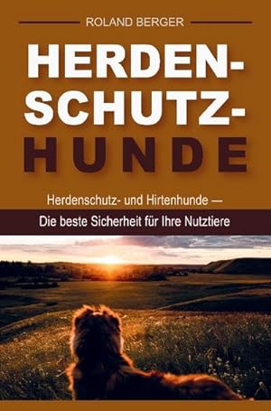 Seller image for Herdenschutzhunde und Hirtenhunde for sale by BuchWeltWeit Ludwig Meier e.K.