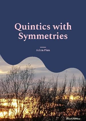 Bild des Verkufers fr Quintics with Symmetries zum Verkauf von BuchWeltWeit Ludwig Meier e.K.