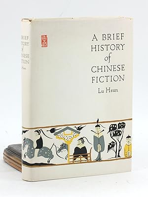 Imagen del vendedor de A BRIEF HISTORY OF CHINESE FICTION a la venta por Arches Bookhouse