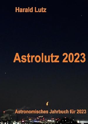 Bild des Verkufers fr Astrolutz 2023 zum Verkauf von BuchWeltWeit Ludwig Meier e.K.