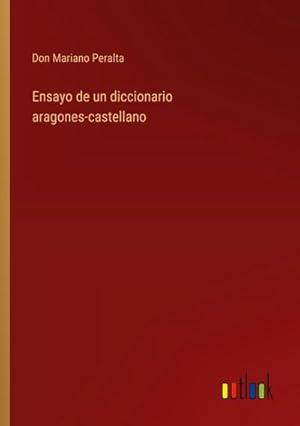 Seller image for Ensayo de un diccionario aragones-castellano for sale by BuchWeltWeit Ludwig Meier e.K.