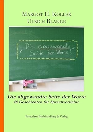 Seller image for Die abgewandte Seite der Worte for sale by BuchWeltWeit Ludwig Meier e.K.