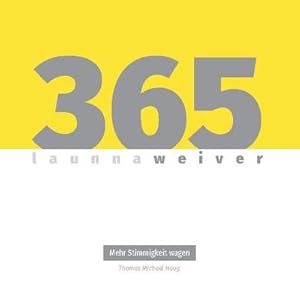 Imagen del vendedor de 365 launna weiver a la venta por BuchWeltWeit Ludwig Meier e.K.