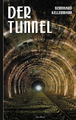 Seller image for Der Tunnel for sale by BuchWeltWeit Ludwig Meier e.K.