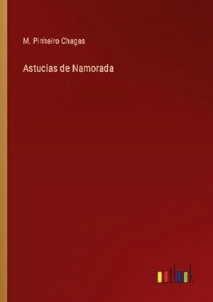 Seller image for Astucias de Namorada for sale by BuchWeltWeit Ludwig Meier e.K.