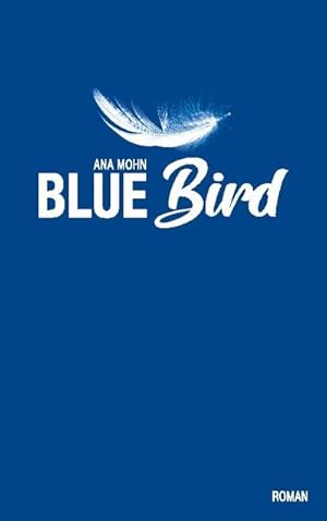 Seller image for Bluebird for sale by BuchWeltWeit Ludwig Meier e.K.