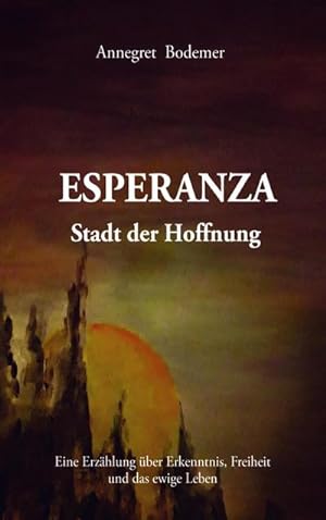 Bild des Verkufers fr Esperanza Stadt der Hoffnung zum Verkauf von BuchWeltWeit Ludwig Meier e.K.