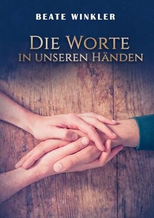 Seller image for Die Worte in unseren Hnden for sale by BuchWeltWeit Ludwig Meier e.K.