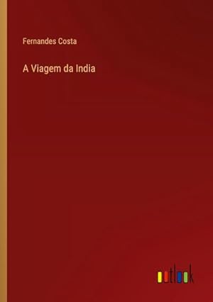 Seller image for A Viagem da India for sale by BuchWeltWeit Ludwig Meier e.K.