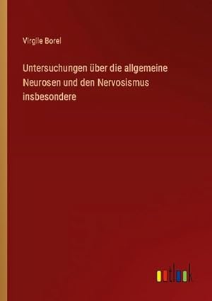 Seller image for Untersuchungen ber die allgemeine Neurosen und den Nervosismus insbesondere for sale by BuchWeltWeit Ludwig Meier e.K.