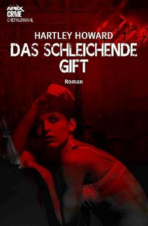 Imagen del vendedor de DAS SCHLEICHENDE GIFT a la venta por BuchWeltWeit Ludwig Meier e.K.