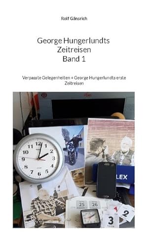 Bild des Verkufers fr George Hungerlundts Zeitreisen zum Verkauf von BuchWeltWeit Ludwig Meier e.K.