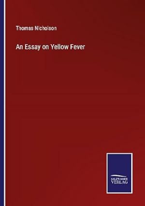 Seller image for An Essay on Yellow Fever for sale by BuchWeltWeit Ludwig Meier e.K.