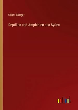 Immagine del venditore per Reptilien und Amphibien aus Syrien venduto da BuchWeltWeit Ludwig Meier e.K.