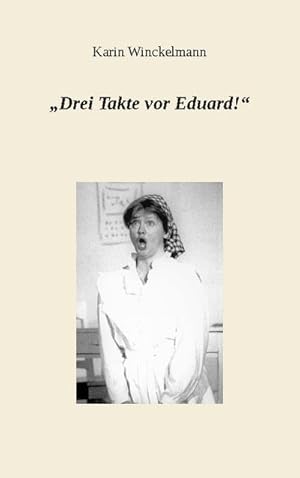 Image du vendeur pour Drei Takte vor Eduard! mis en vente par BuchWeltWeit Ludwig Meier e.K.