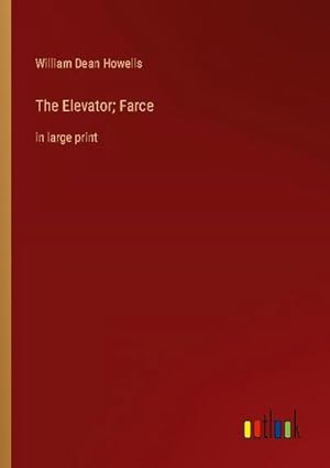 Seller image for The Elevator; Farce for sale by BuchWeltWeit Ludwig Meier e.K.