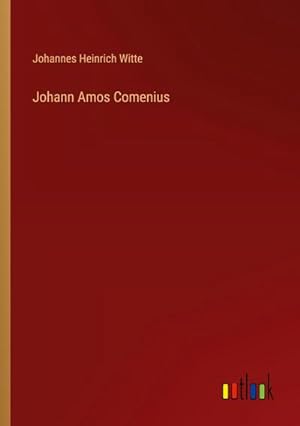 Bild des Verkufers fr Johann Amos Comenius zum Verkauf von BuchWeltWeit Ludwig Meier e.K.