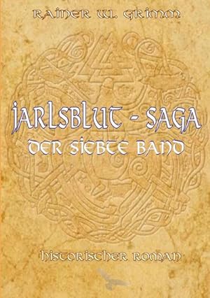 Bild des Verkufers fr Jarlsblut-Saga Der siebte Band zum Verkauf von BuchWeltWeit Ludwig Meier e.K.