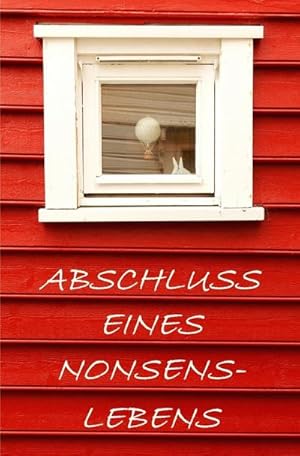 Imagen del vendedor de Abschluss eines Nonsenslebens a la venta por BuchWeltWeit Ludwig Meier e.K.