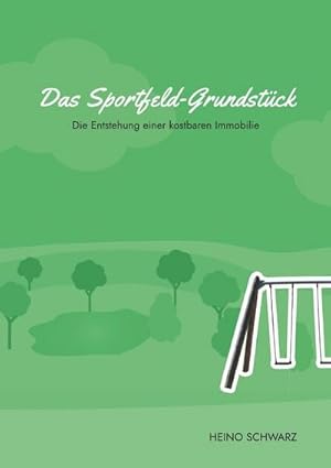 Seller image for Das Sportfeld-Grundstck for sale by BuchWeltWeit Ludwig Meier e.K.