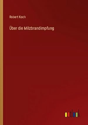 Immagine del venditore per ber die Milzbrandimpfung venduto da BuchWeltWeit Ludwig Meier e.K.