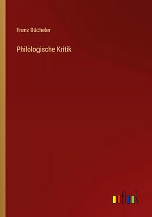 Seller image for Philologische Kritik for sale by BuchWeltWeit Ludwig Meier e.K.